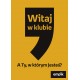 POWZ-plakaty B1, jednostronne "Witaj w klubie"